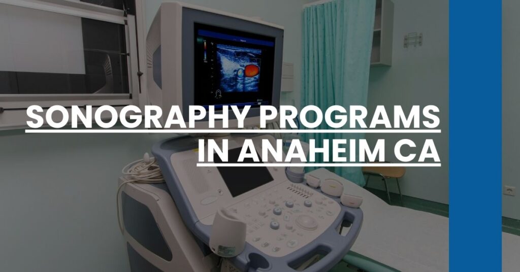 Sonography Programs in Anaheim CA Feature Image