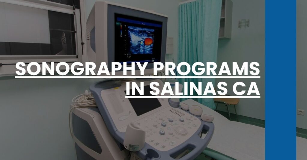 Sonography Programs in Salinas CA Feature Image