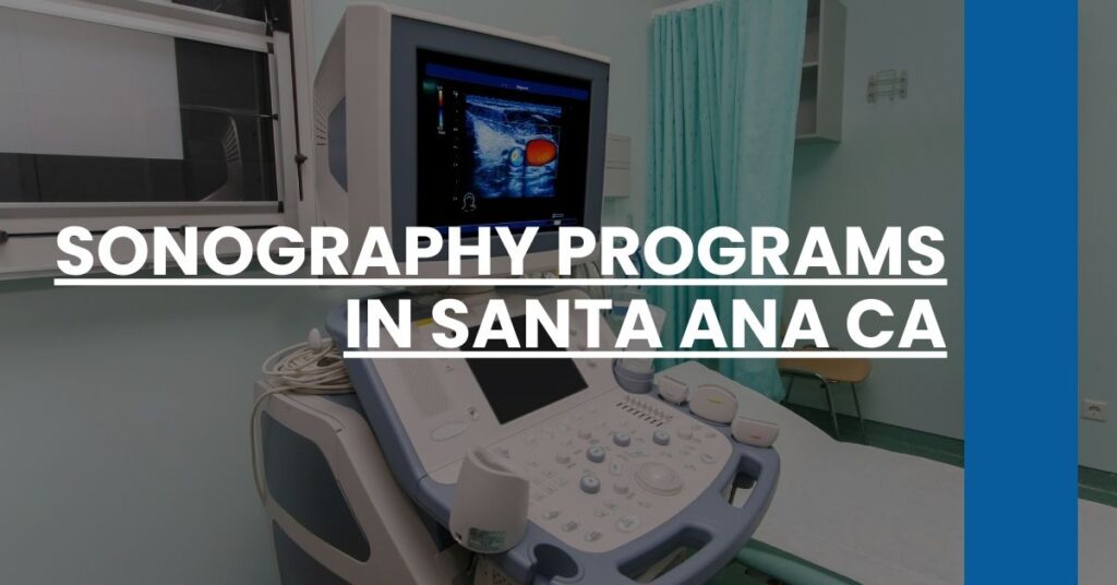 Sonography Programs in Santa Ana CA Feature Image