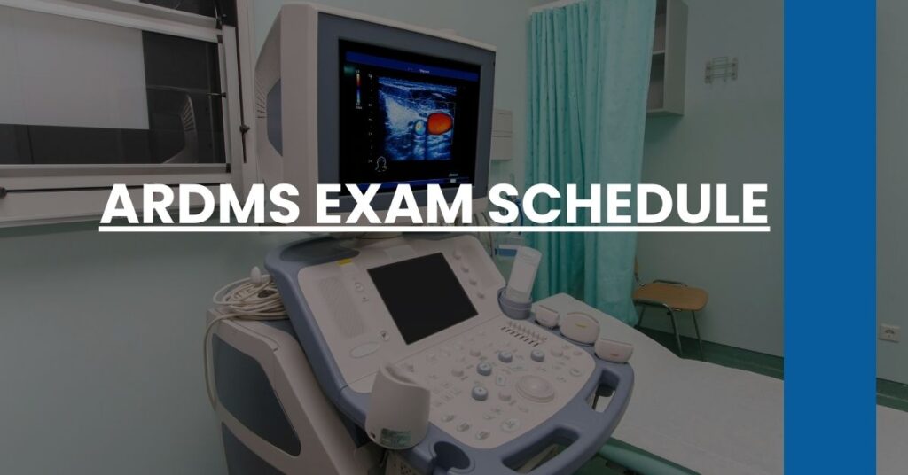 ARDMS Exam Schedule Feature Image