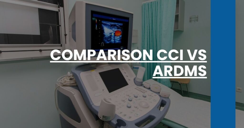 Comparison CCI vs ARDMS Feature Image