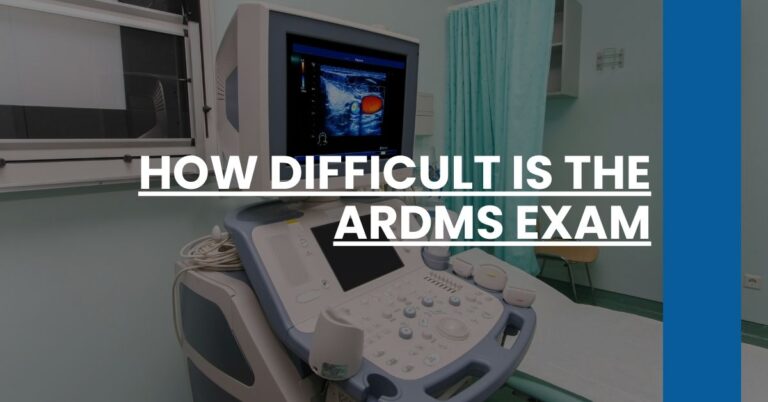 How Difficult is the ARDMS Exam Feature Image