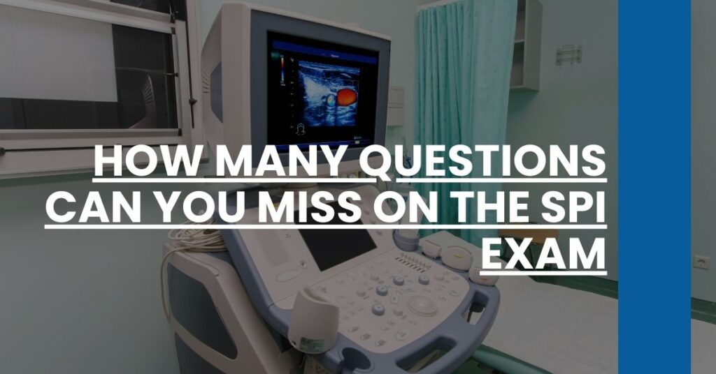 How Many Questions Can You Miss on the SPI Exam Feature Image