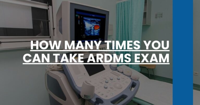 How Many Times You Can Take ARDMS Exam Feature Image