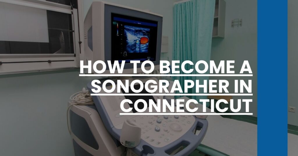 How to Become a Sonographer in Connecticut Feature Image