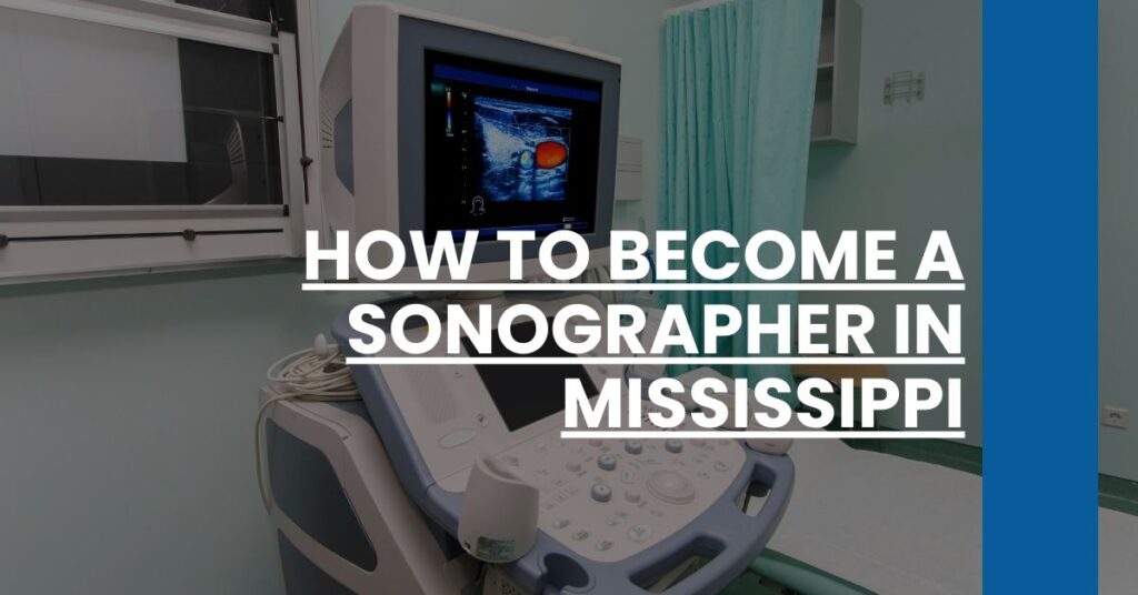 How to Become a Sonographer in Mississippi Feature Image