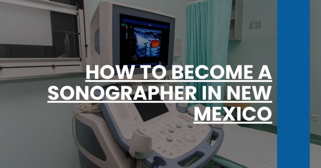 How to Become a Sonographer in New Mexico Feature Image