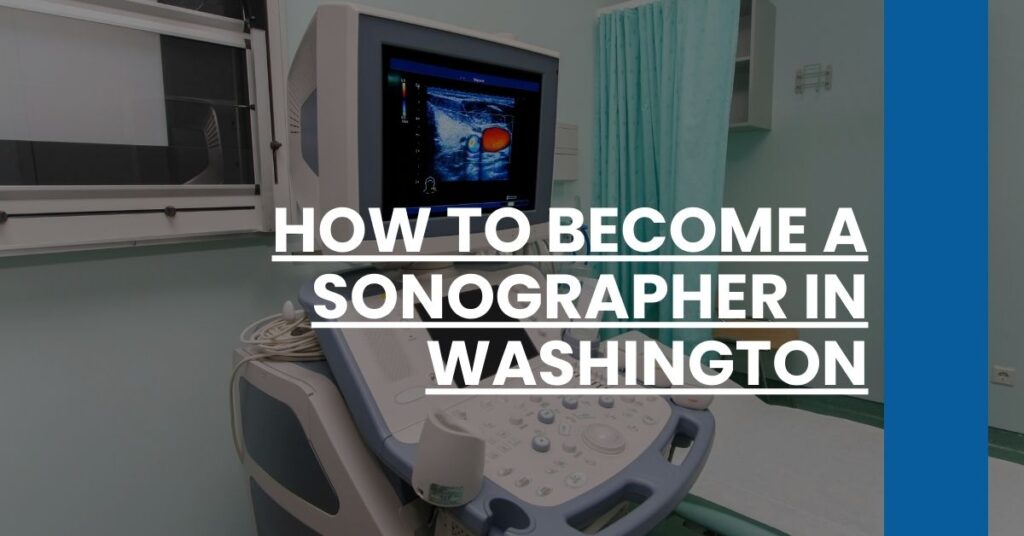 How to Become a Sonographer in Washington Feature Image