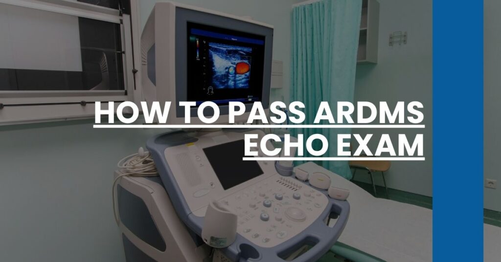 How to Pass ARDMS Echo Exam Feature Image