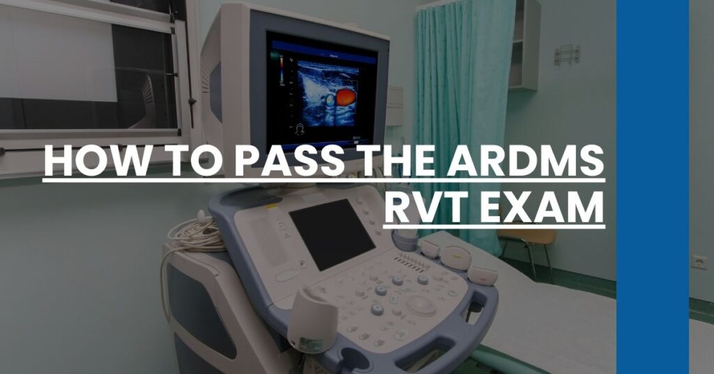 How to Pass the ARDMS RVT Exam Feature Image